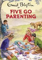 Book Cover for Five Go Parenting by Bruno Vincent