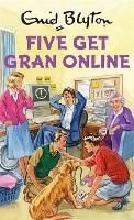 Book Cover for Five Get Gran Online by Bruno Vincent