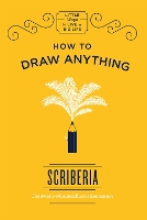 Book Cover for How to Draw Anything by Scriberia