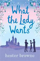 Book Cover for What the Lady Wants by Hester Browne