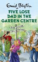 Book Cover for Five Lose Dad in the Garden Centre by Bruno Vincent