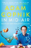 Book Cover for In Mid-Air by Adam Gopnik