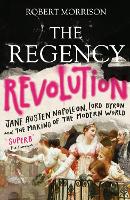 Book Cover for The Regency Revolution by Robert Morrison