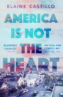 Book Cover for America Is Not the Heart by Elaine Castillo