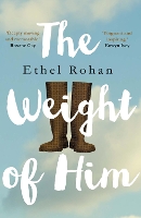 Book Cover for The Weight of Him by Ethel Rohan