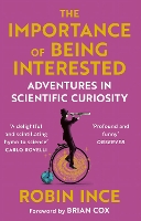 Book Cover for The Importance of Being Interested by Robin Ince