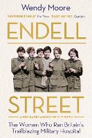 Book Cover for Endell Street by Wendy Moore