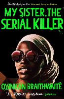 Book Cover for My Sister, the Serial Killer by Oyinkan Braithwaite