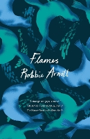 Book Cover for Flames by Robbie Arnott