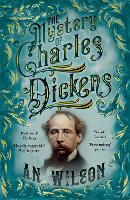 Book Cover for The Mystery of Charles Dickens by A. N. Wilson