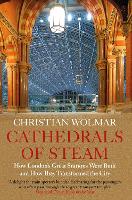 Book Cover for Cathedrals of Steam by Christian Wolmar