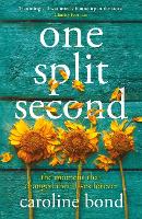 Book Cover for One Split Second by Caroline Bond