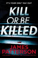 Book Cover for Kill or be Killed by James Patterson