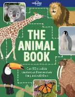 Book Cover for Lonely Planet Kids The Animal Book by Lonely Planet Kids, Ruth Martin, Ruth Martin