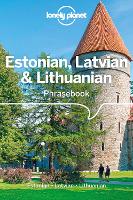 Book Cover for Lonely Planet Estonian, Latvian & Lithuanian Phrasebook & Dictionary by Lonely Planet, Lisa Trei, Eva Aras, Inna Feldbach