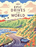 Book Cover for Lonely Planet Epic Drives of the World by Lonely Planet