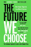 Book Cover for The Future We Choose by Christiana Figueres, Tom Rivett-Carnac