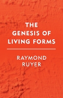 Book Cover for The Genesis of Living Forms by Raymond Ruyer