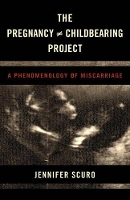 Book Cover for The Pregnancy [does-not-equal] Childbearing Project by Jennifer Scuro