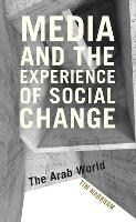 Book Cover for Media and the Experience of Social Change by Tim Markham