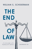 Book Cover for The End of Law by William E Scheuerman