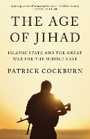 Book Cover for The Age of Jihad by Patrick Cockburn