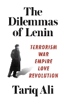 Book Cover for The Dilemmas of Lenin by Tariq Ali