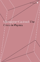 Book Cover for The Crisis in Physics by Christopher Caudwell