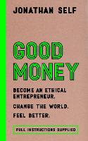 Book Cover for Good Money by Jonathan Self