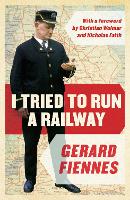 Book Cover for I Tried to Run a Railway by Gerard Fiennes