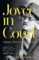 Book Cover for Joyce in Court by Adrian Hardiman