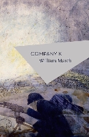 Book Cover for Company K by William March, Patrick Hennessey