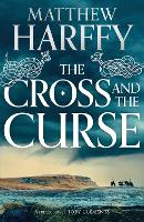 Book Cover for The Cross and the Curse by Matthew Harffy