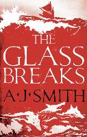 Book Cover for The Glass Breaks by A.J. Smith