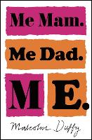 Book Cover for Me Mam. Me Dad. Me. by Malcolm Duffy