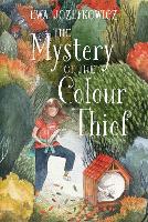 Book Cover for The Mystery of the Colour Thief by Ewa Jozefkowicz