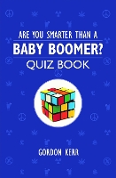 Book Cover for Are You Smarter Than a Baby Boomer? by Gordon Kerr