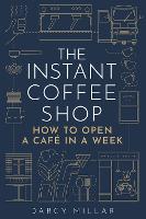 Book Cover for The Instant Coffee Shop by Darcy Millar, Bruce and Darcy Millar