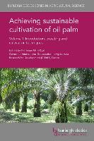 Book Cover for Achieving Sustainable Cultivation of Oil Palm Volume 1 by Dr Stefano Savi, Dr Choo Yuen May, YewAi Tan