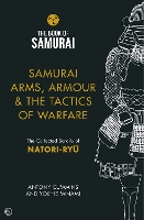 Book Cover for Samurai Arms, Armour & the Tactics of Warfare (The Book of Samurai Series) by Antony, MA Cummins, Yoshie Minami