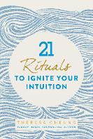 Book Cover for 21 Rituals to Ignite Your Intuition by Theresa Cheung