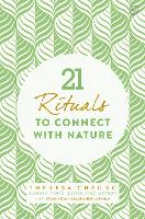 Book Cover for 21 Rituals to Connect with Nature by Theresa Cheung