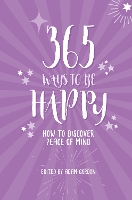 Book Cover for 365 Ways to Be Happy by Adam Gordon