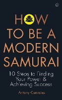 Book Cover for How to be a Modern Samurai by Antony, MA Cummins