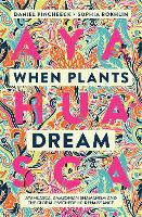 Book Cover for When Plants Dream by Daniel Pinchbeck, Sophia Rokhlin