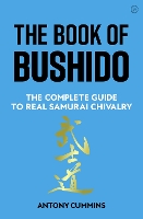 Book Cover for The Book of Bushido by Antony, MA Cummins