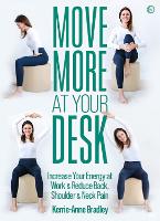 Book Cover for Move More At Your Desk by Kerrie-Anne Bradley