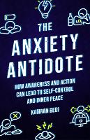 Book Cover for The Anxiety Antidote by Kamran Bedi