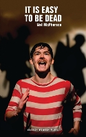 Book Cover for It Is Easy to Be Dead by Neil (Theatre) McPherson