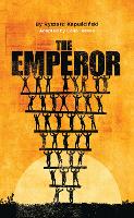 Book Cover for The Emperor by Ryszard Kapuscinski